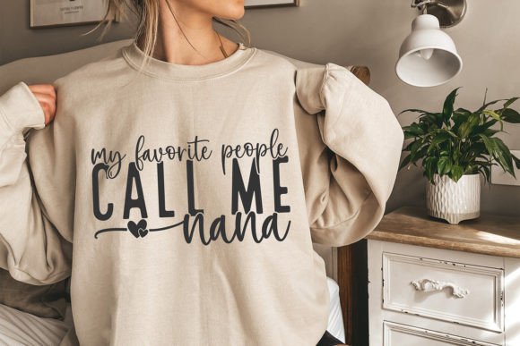 MY FAVORITE PEOPLE CALL ME NANA