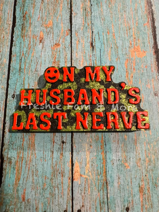 ON MY HUSBANDS LAST NERVE