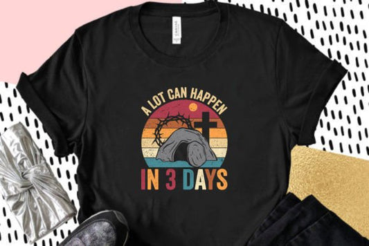 A LOT CAN HAPPEN IN 3 DAYS RETRO