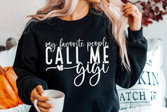 MY FAVORITE PEOPLE CALL ME GIGI