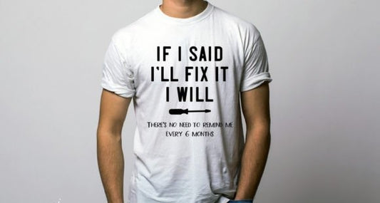 IF I SAID I WILL FIX IT I WILL