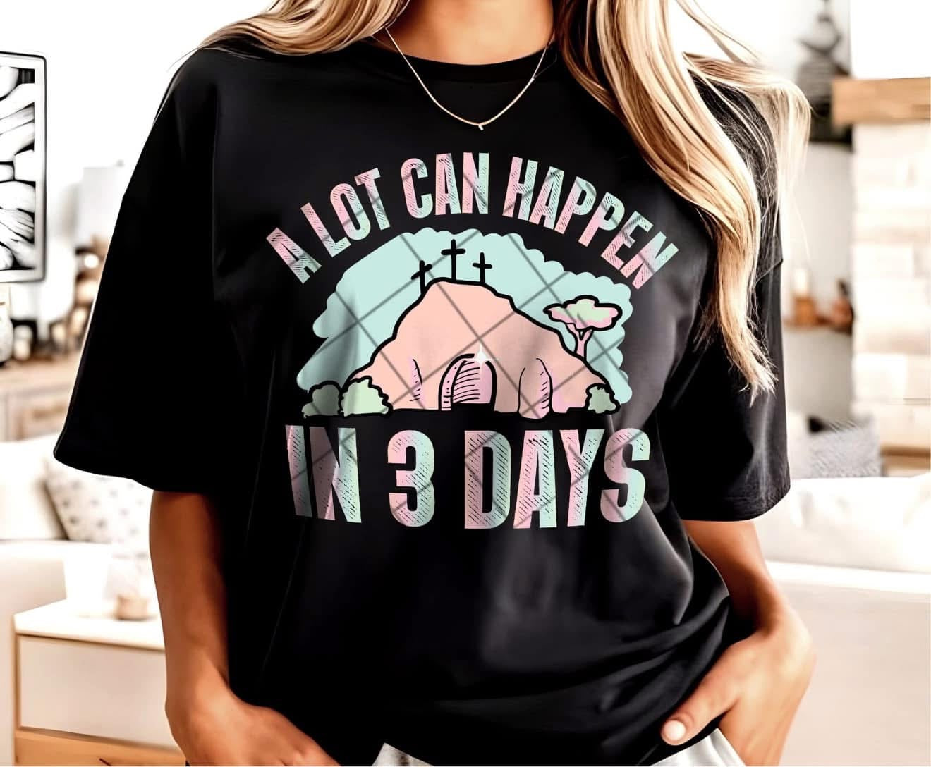 A LOT CAN HAPPEN IN 3 DAYS