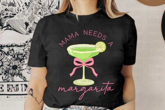 MAMA NEEDS A MARGARITA