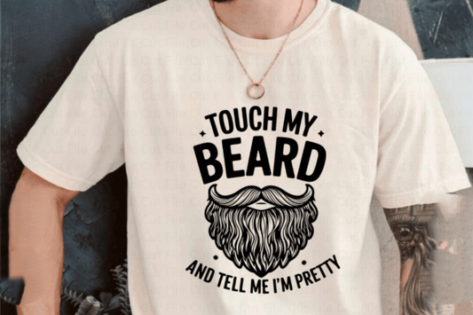 TOUCH MY BEARD
