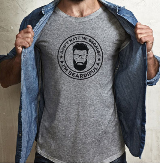 DON'T HATE ME BECAUSE I'M BEARDIFUL