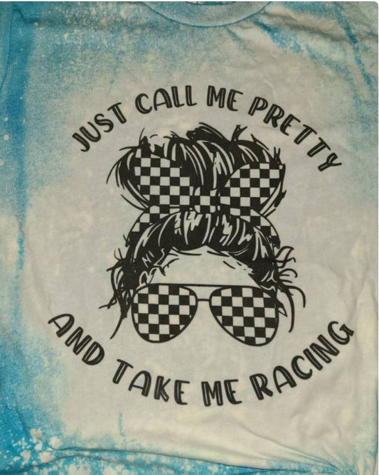 JUST CALL ME PRETTY AND TAKE ME RACING
