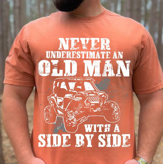 NEVER UNDERESTIMATE AN OLD MAN WITH A SIDE BY SIDE
